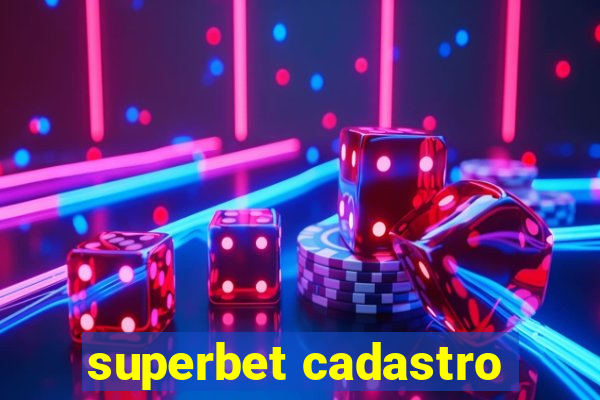 superbet cadastro